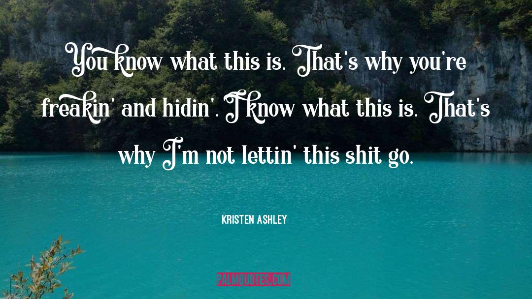 Freakin quotes by Kristen Ashley