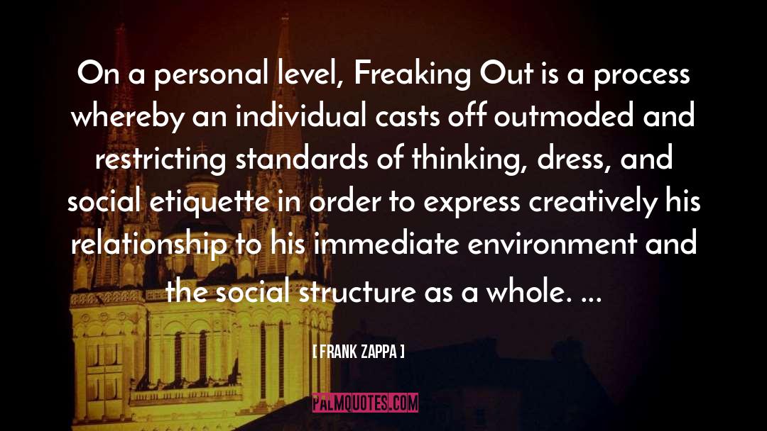 Freaking Out quotes by Frank Zappa