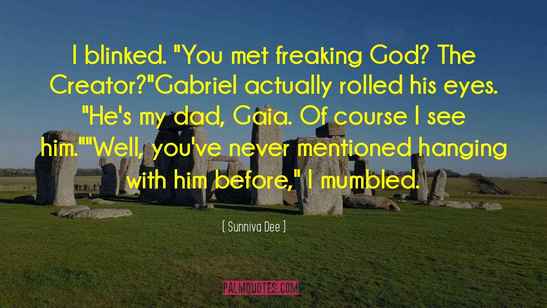 Freaking Out quotes by Sunniva Dee