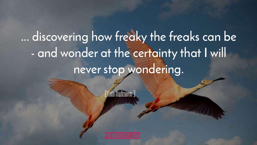 Freaks quotes by Lola Smirnova