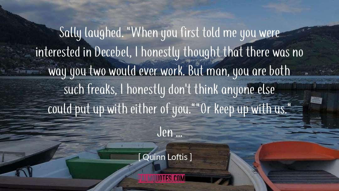 Freaks quotes by Quinn Loftis