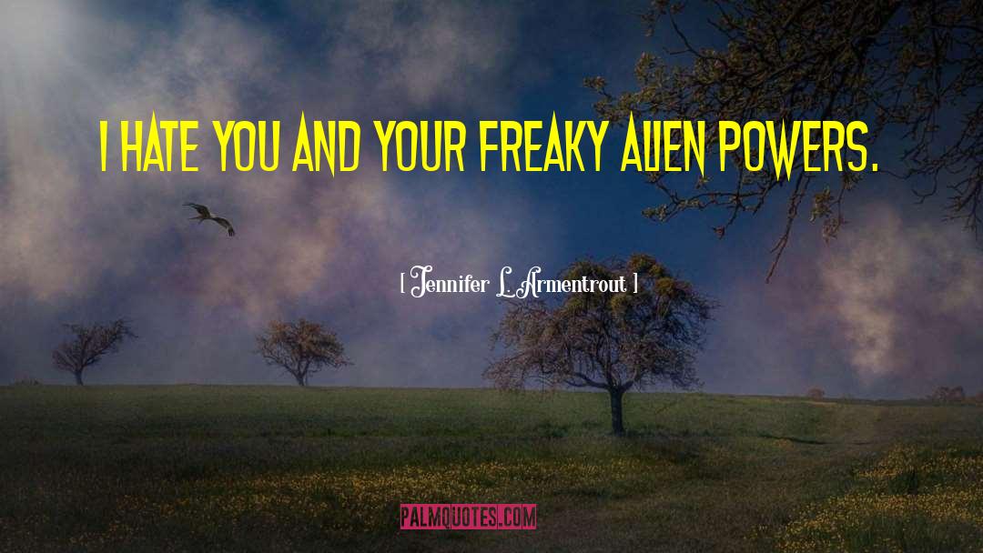 Freaky Deakies quotes by Jennifer L. Armentrout