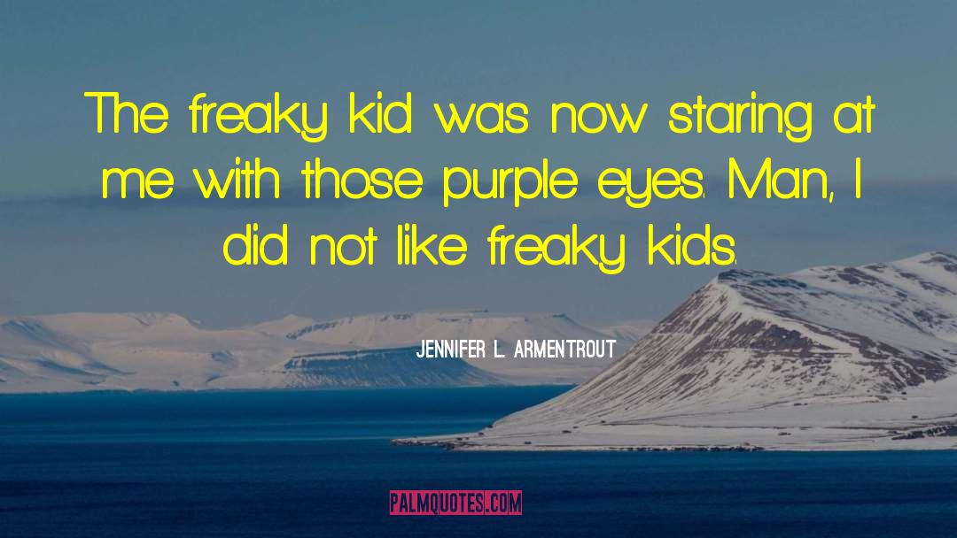 Freaky Deakies quotes by Jennifer L. Armentrout