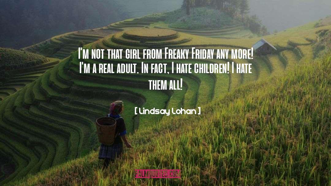 Freaky quotes by Lindsay Lohan