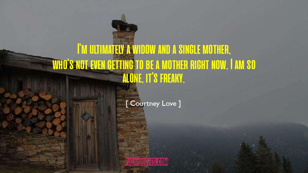 Freaky quotes by Courtney Love