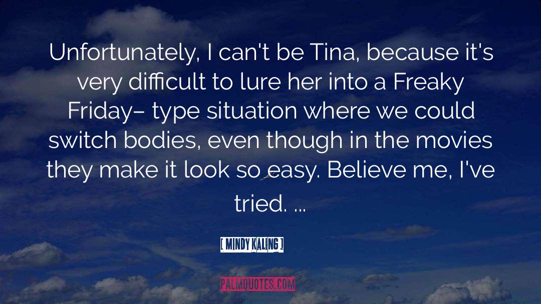 Freaky quotes by Mindy Kaling
