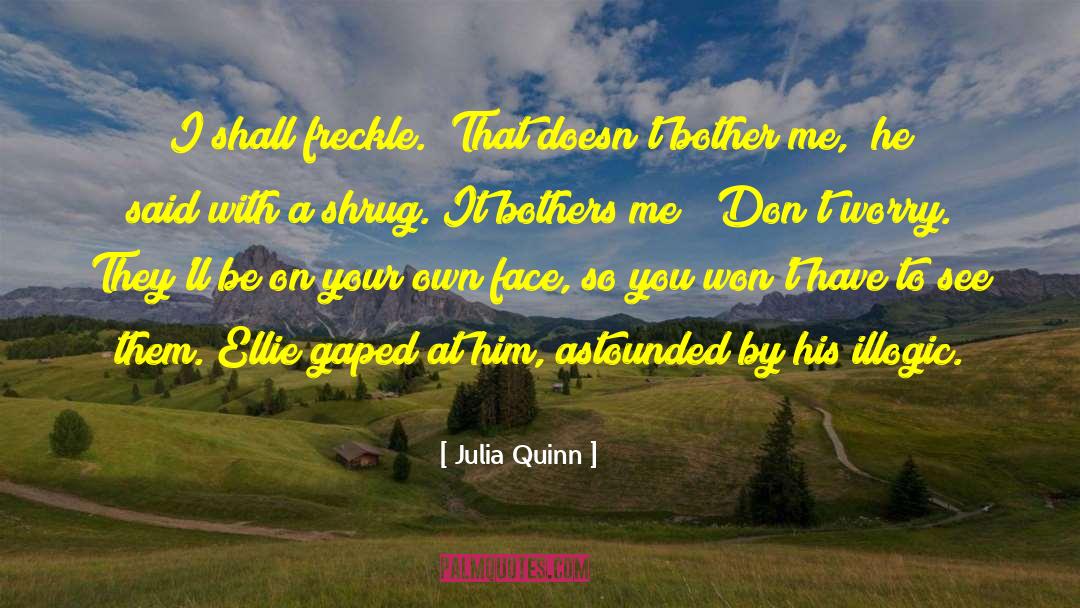 Freckle quotes by Julia Quinn