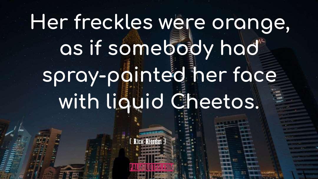 Freckles quotes by Rick Riordan