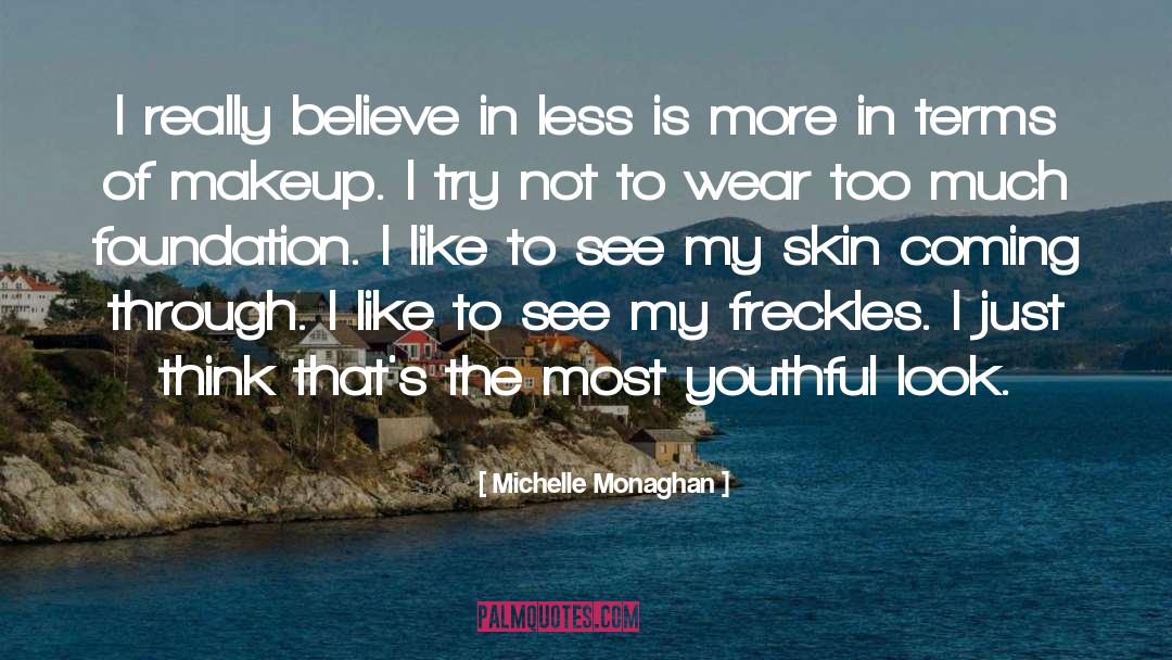 Freckles quotes by Michelle Monaghan