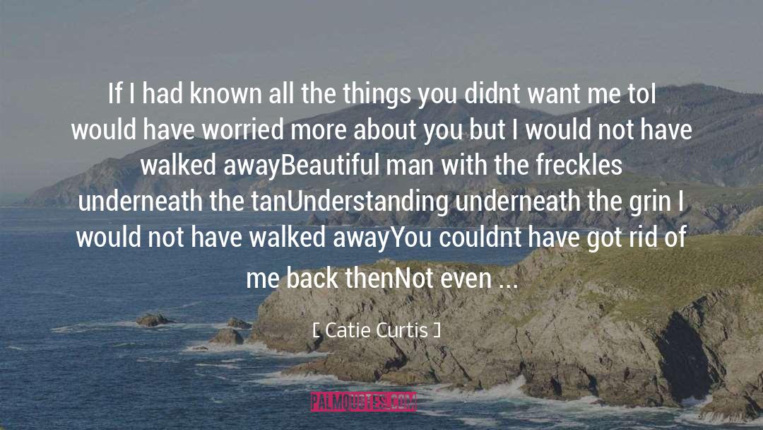 Freckles quotes by Catie Curtis