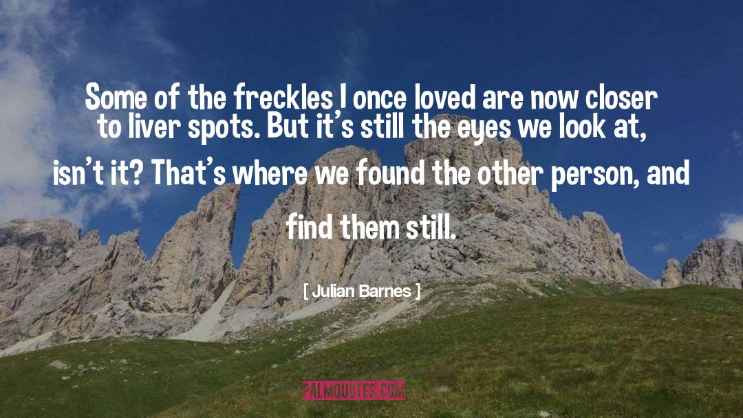 Freckles quotes by Julian Barnes