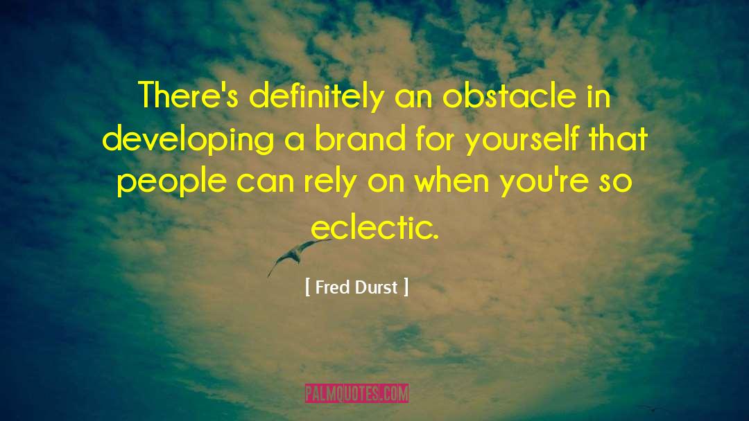 Fred Astaire quotes by Fred Durst