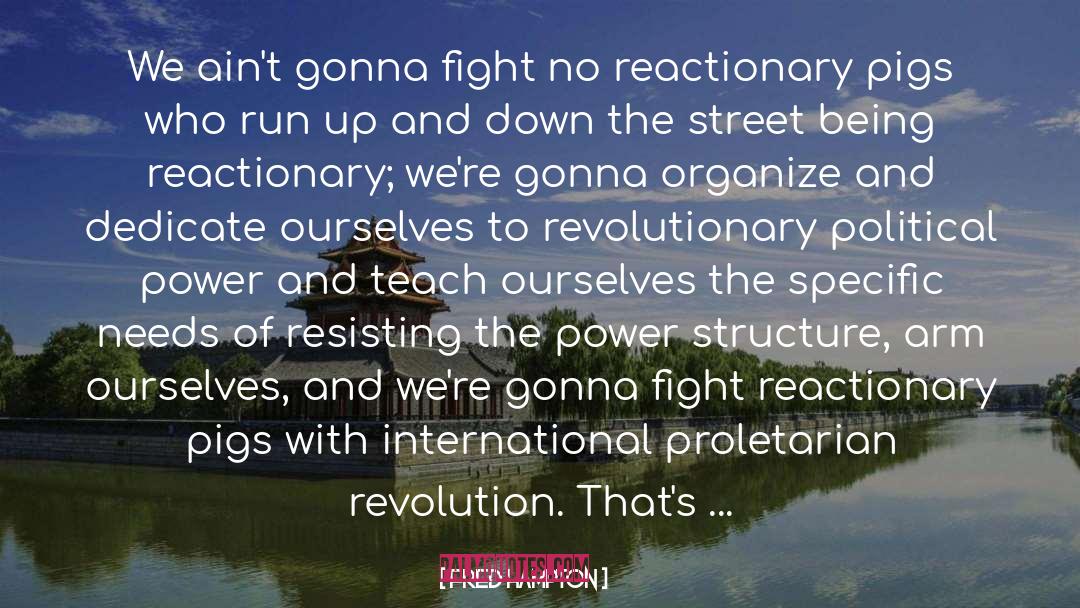 Fred quotes by Fred Hampton