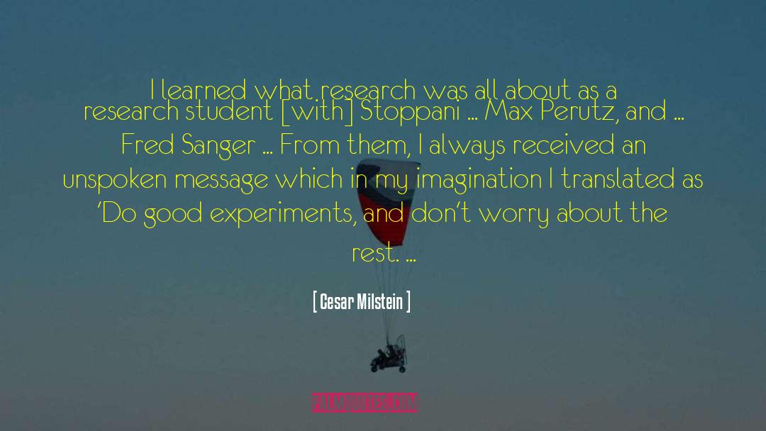 Fred Sanger quotes by Cesar Milstein