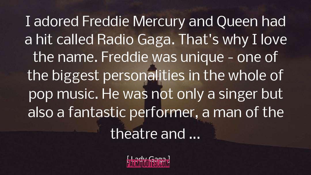 Freddie Mercury quotes by Lady Gaga