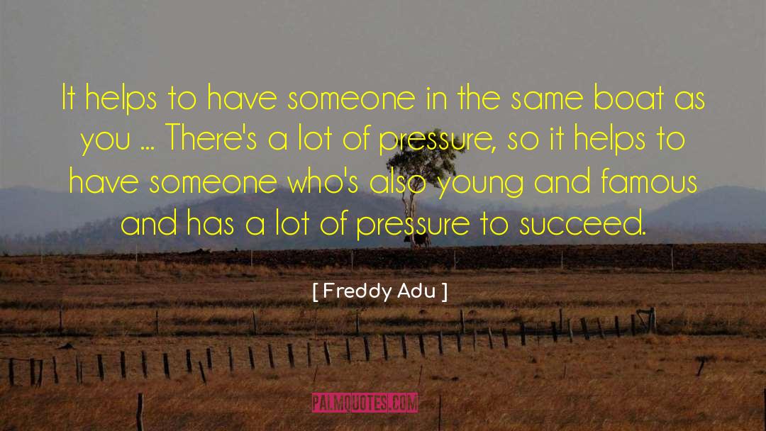 Freddy quotes by Freddy Adu