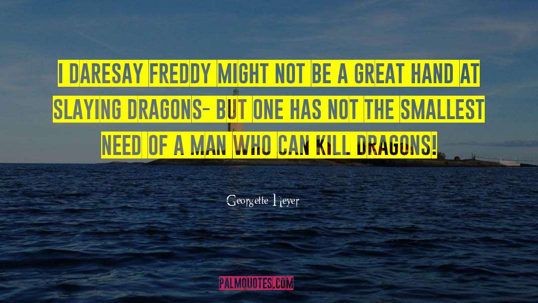 Freddy quotes by Georgette Heyer