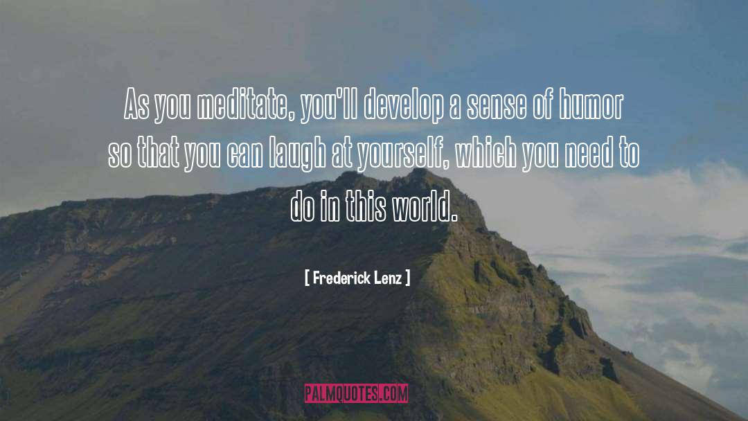 Frederick quotes by Frederick Lenz