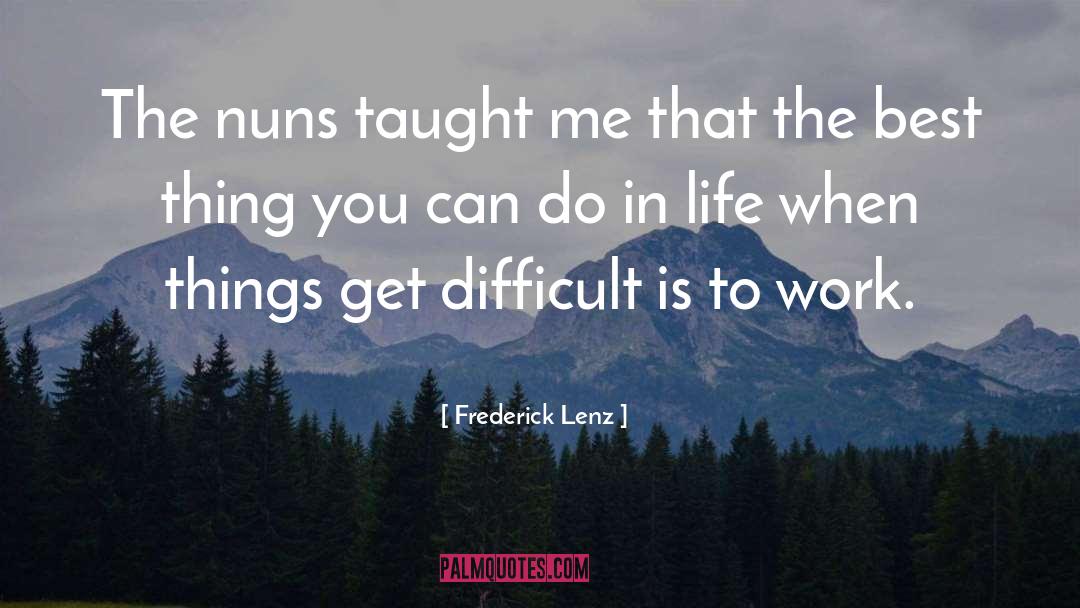 Frederick quotes by Frederick Lenz