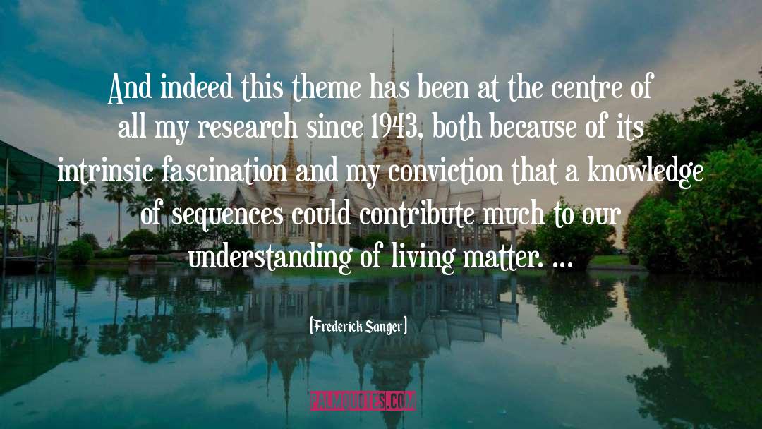 Frederick Sanger quotes by Frederick Sanger