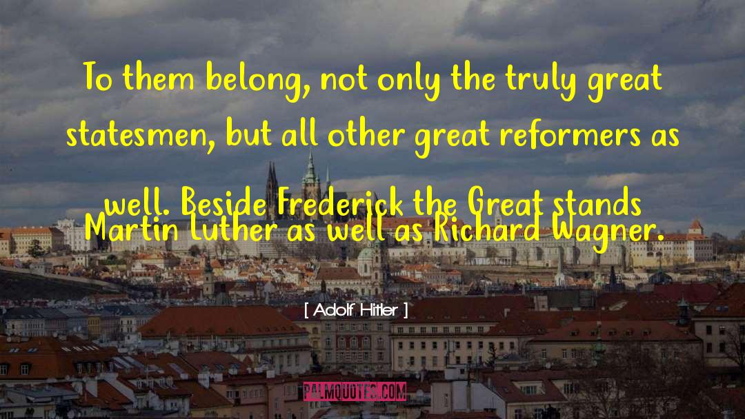 Frederick The Great quotes by Adolf Hitler