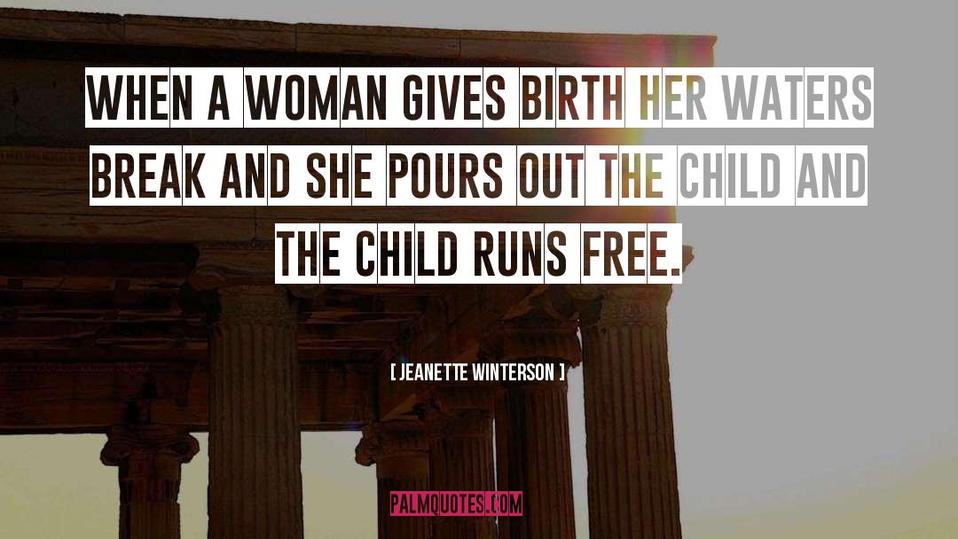Free Birth quotes by Jeanette Winterson