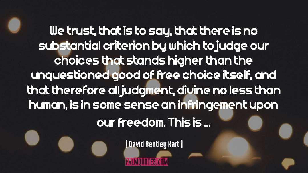 Free Choice quotes by David Bentley Hart