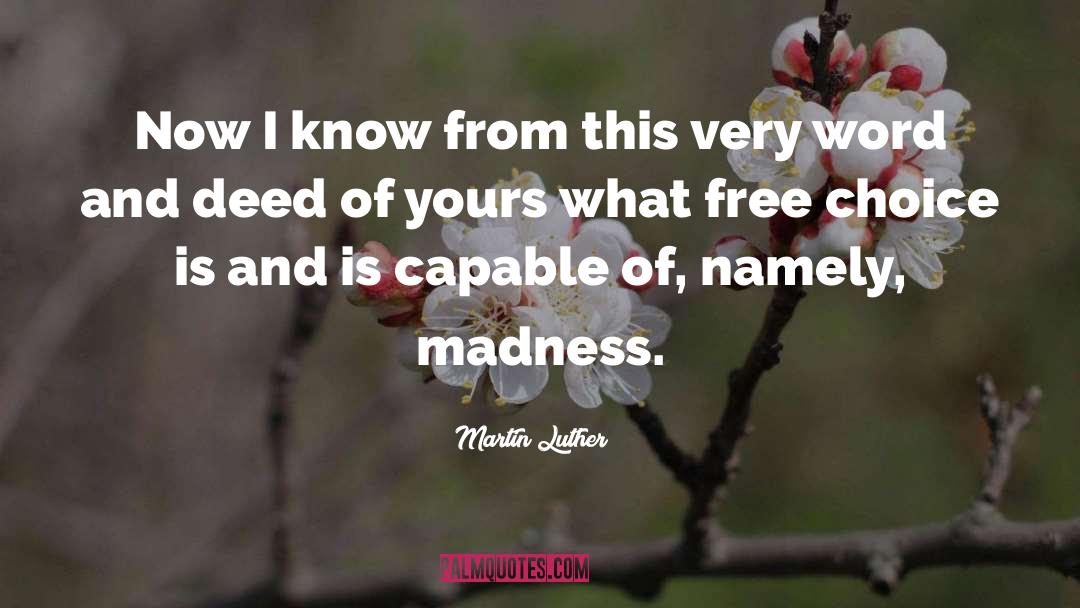 Free Choice quotes by Martin Luther