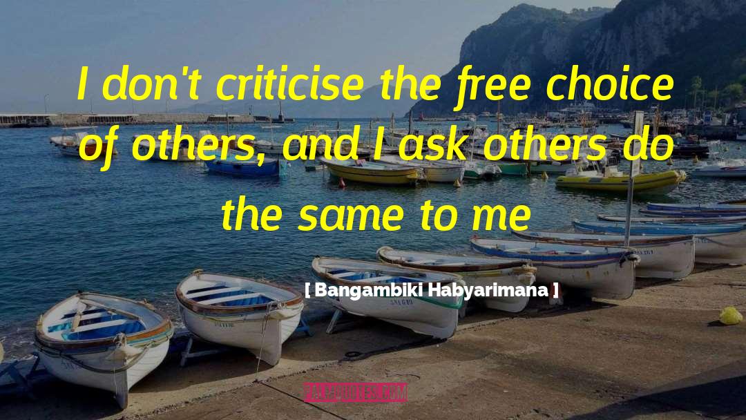 Free Choice quotes by Bangambiki Habyarimana