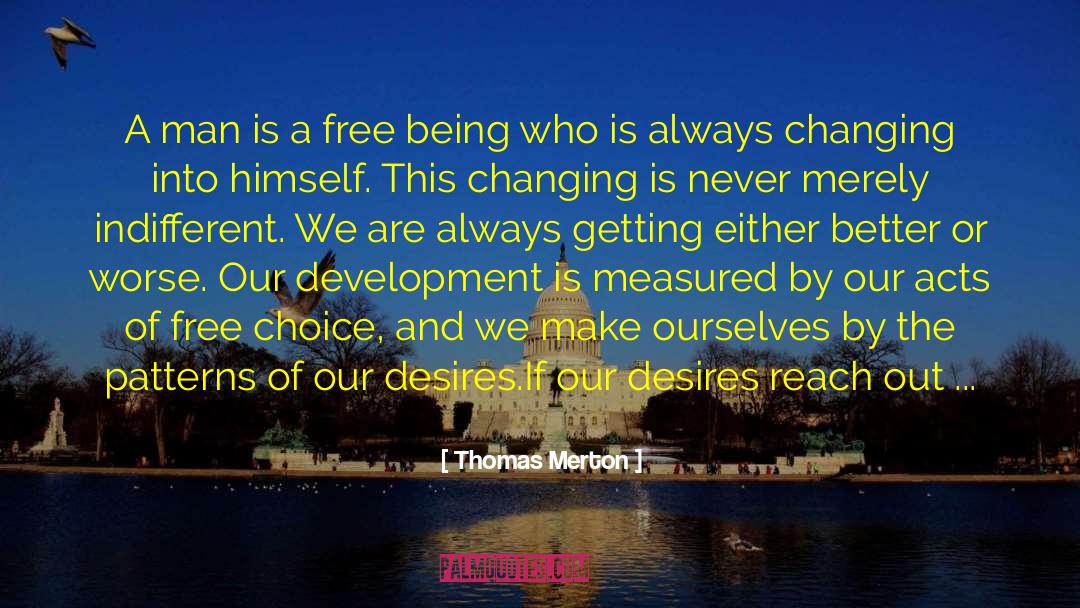 Free Choice quotes by Thomas Merton