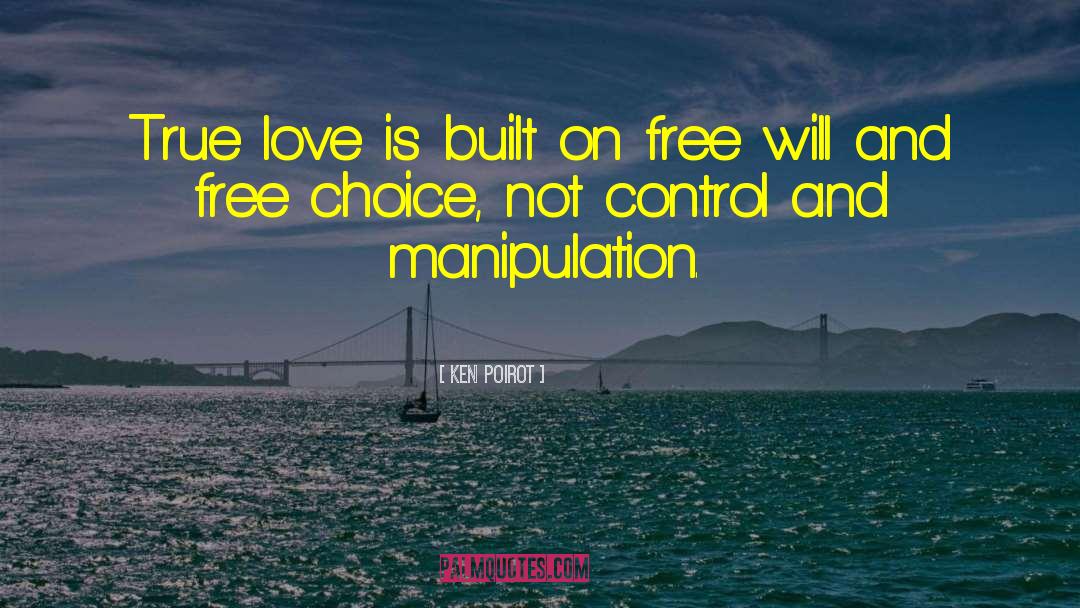 Free Choice quotes by Ken Poirot