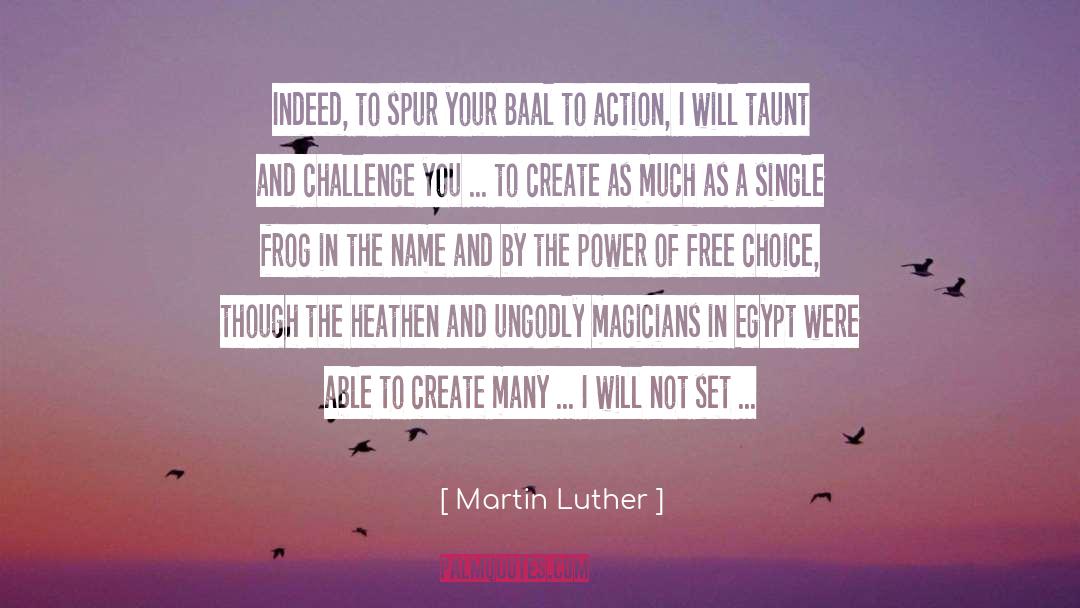 Free Choice quotes by Martin Luther