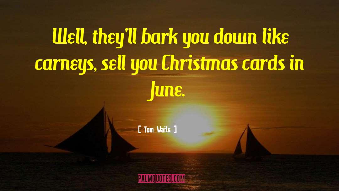 Free Christmas Cards quotes by Tom Waits