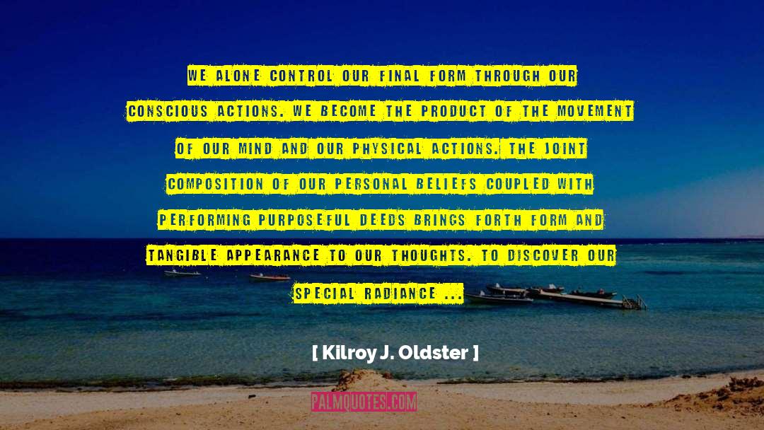 Free Conscious Producer quotes by Kilroy J. Oldster