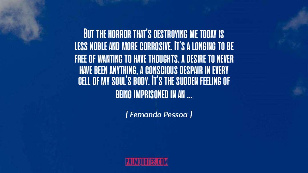 Free Conscious Producer quotes by Fernando Pessoa