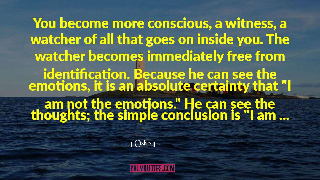 Free Conscious Producer quotes by Osho