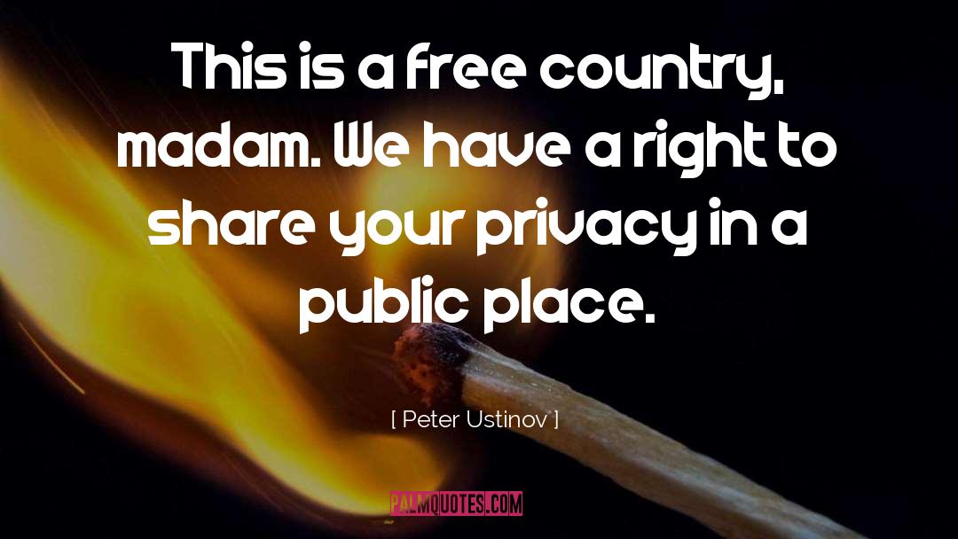 Free Country quotes by Peter Ustinov