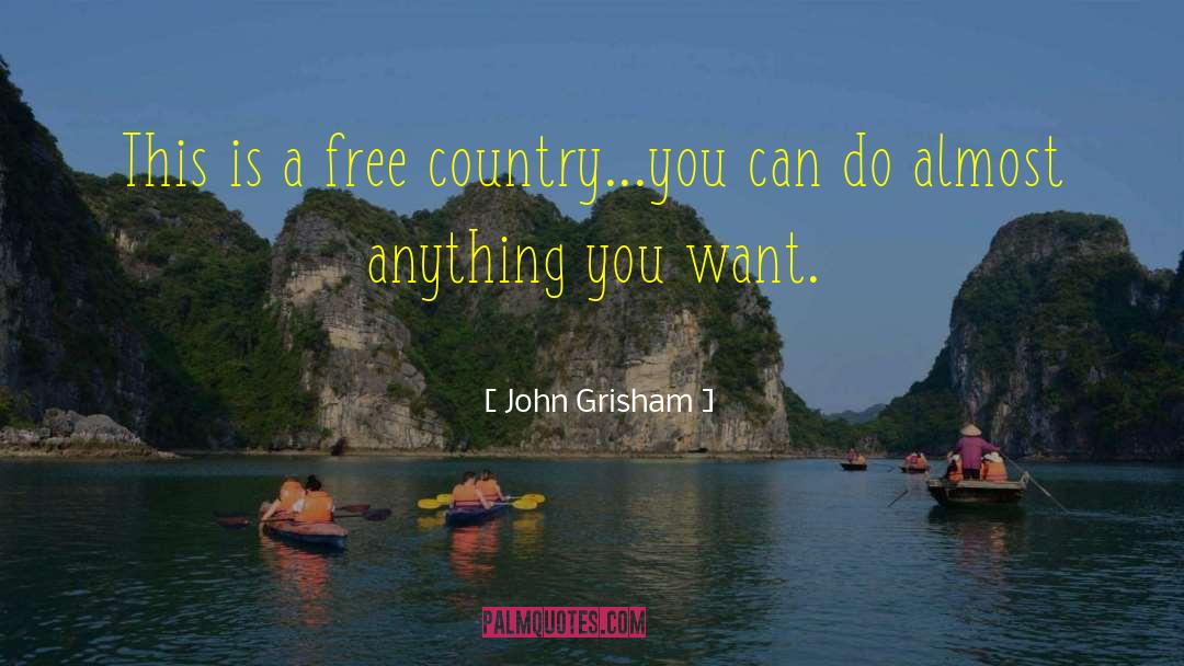 Free Country quotes by John Grisham