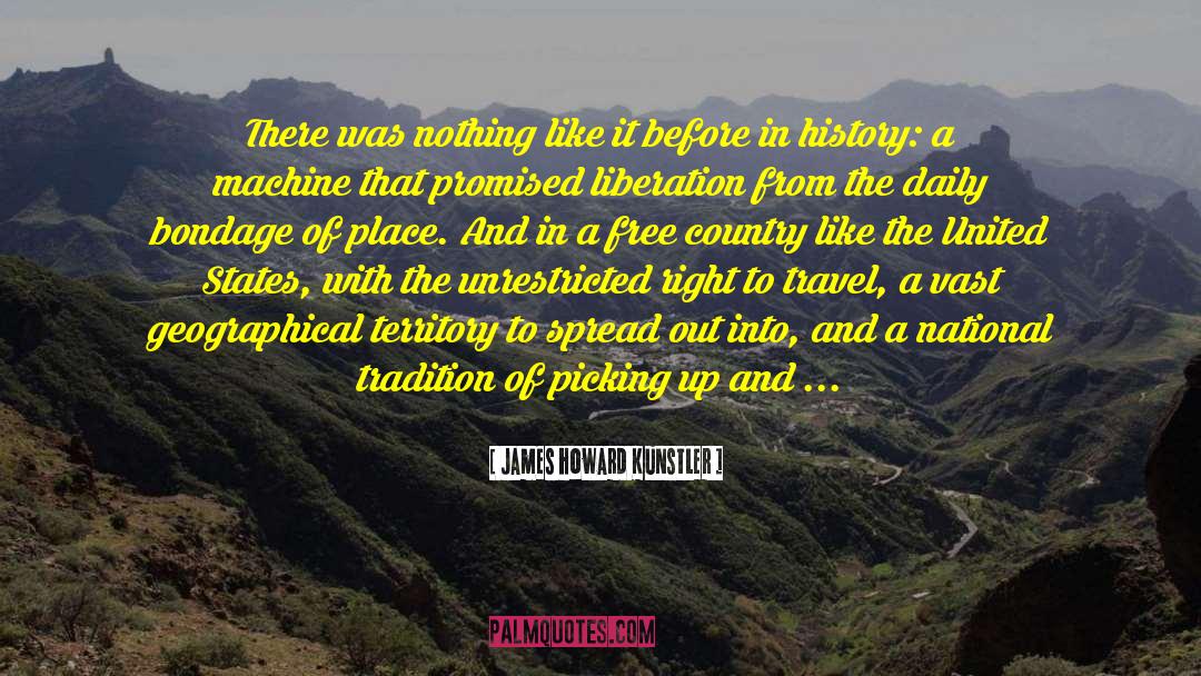 Free Country quotes by James Howard Kunstler