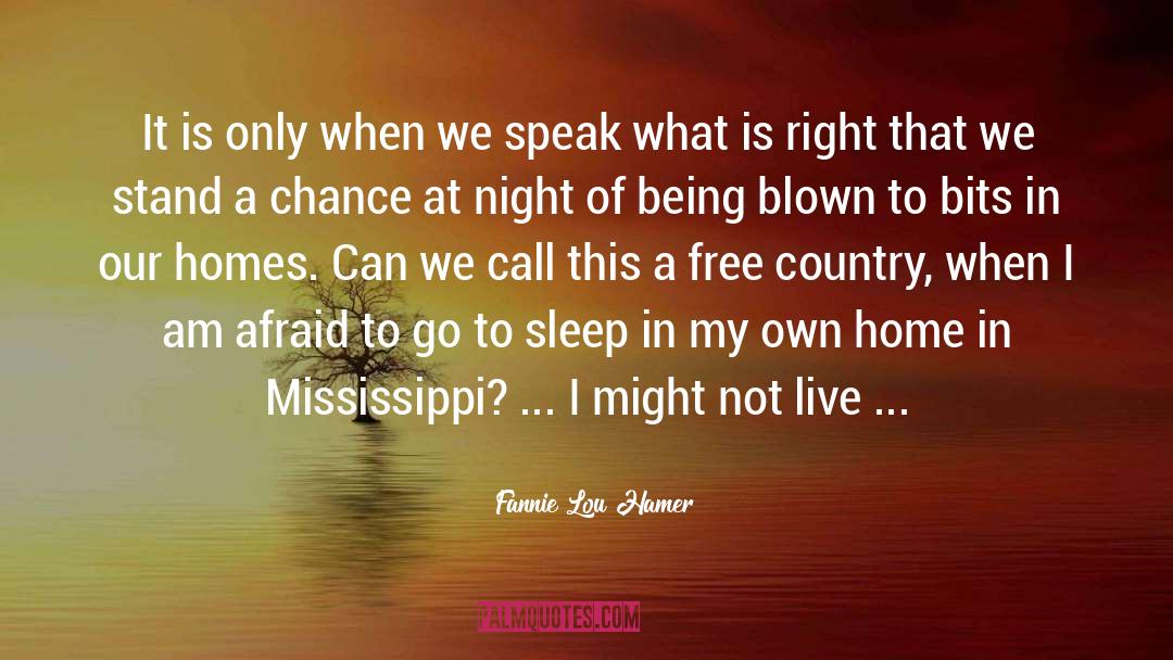 Free Country quotes by Fannie Lou Hamer