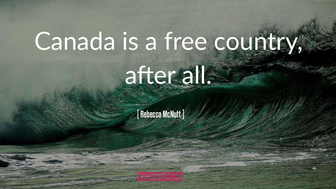 Free Country quotes by Rebecca McNutt