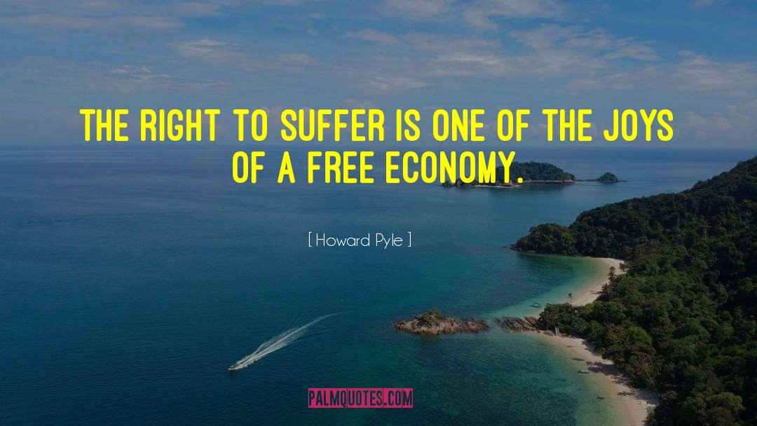 Free Economy quotes by Howard Pyle