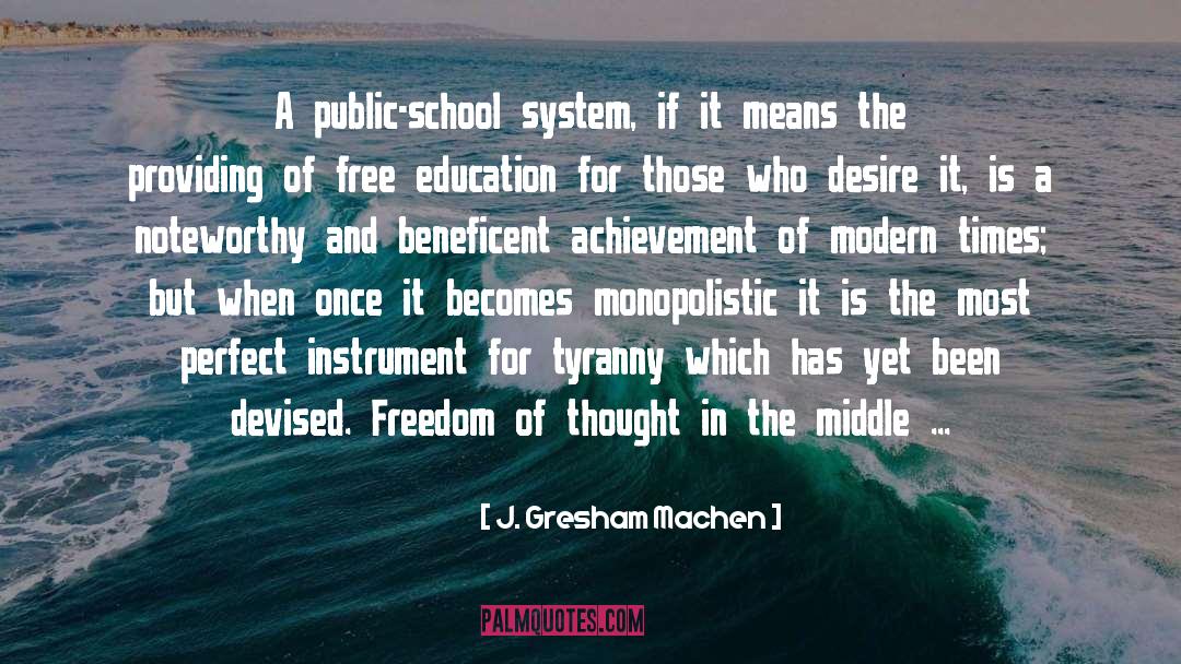 Free Education quotes by J. Gresham Machen