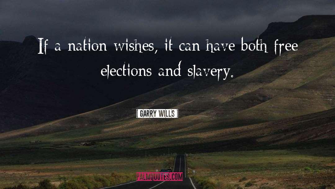 Free Elections quotes by Garry Wills