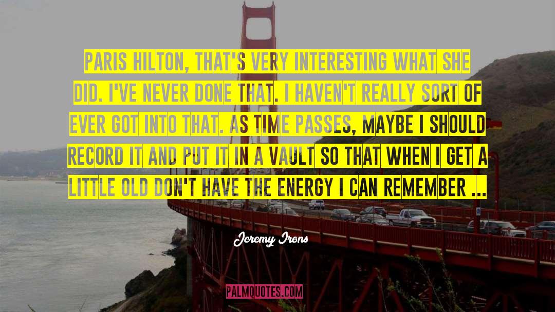 Free Energy quotes by Jeremy Irons