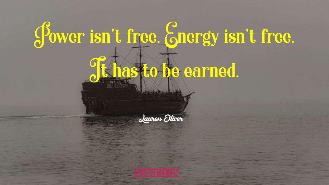 Free Energy quotes by Lauren Oliver