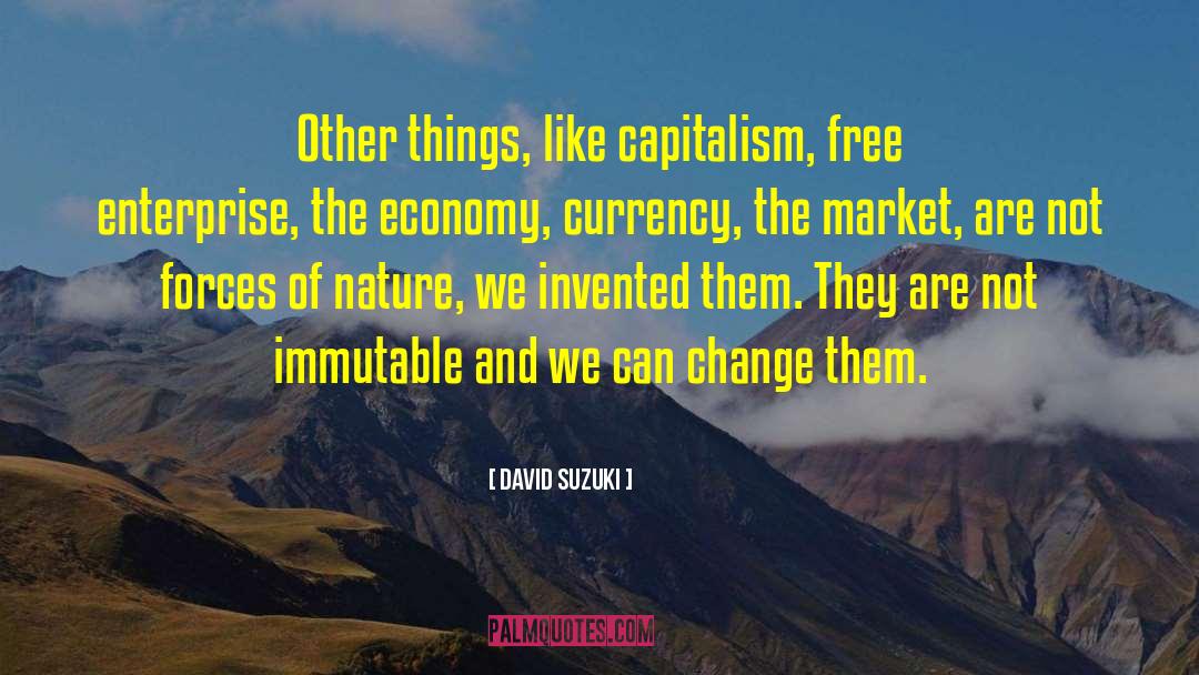 Free Enterprise quotes by David Suzuki