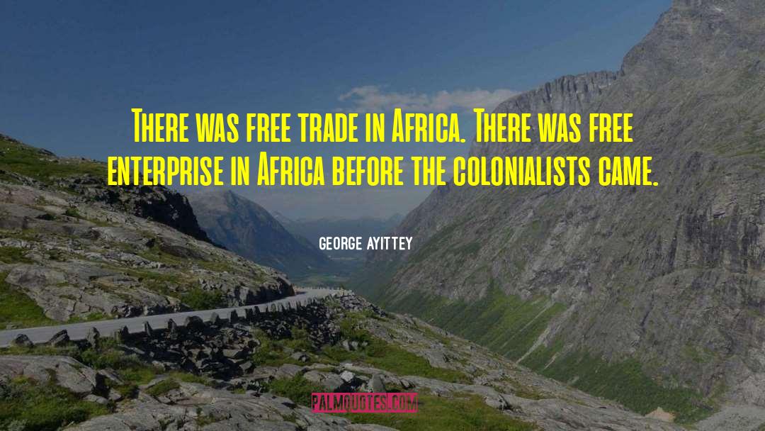 Free Enterprise quotes by George Ayittey