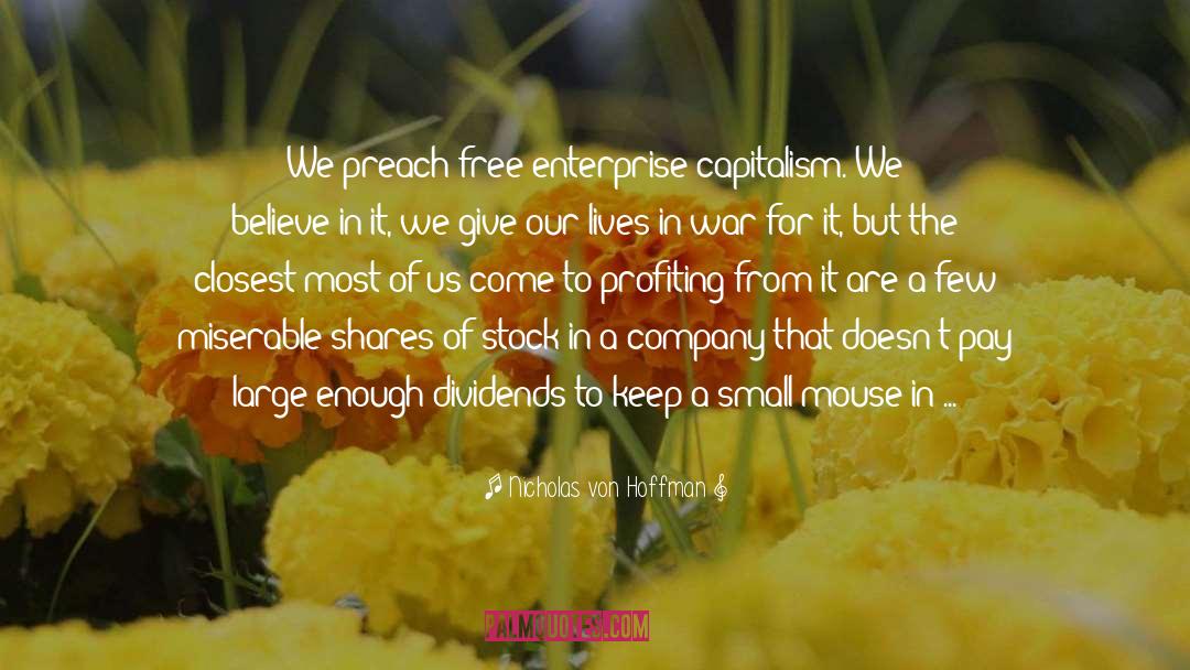 Free Enterprise quotes by Nicholas Von Hoffman