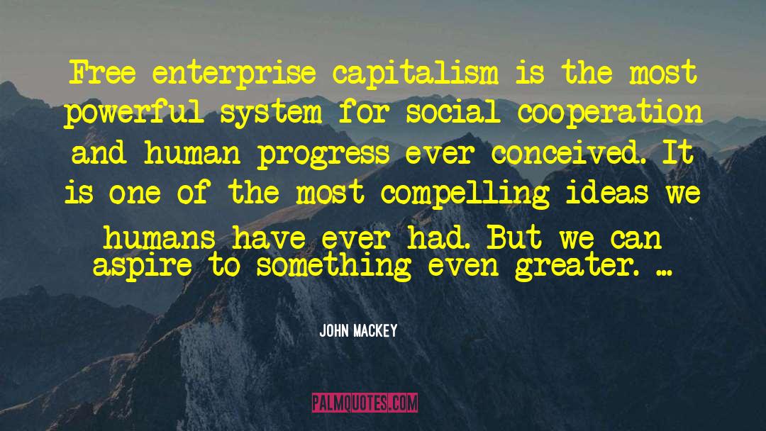 Free Enterprise quotes by John Mackey